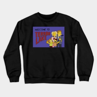 Welcome to Terror Lake Crewneck Sweatshirt